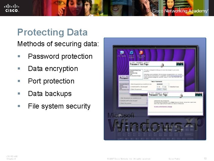 Protecting Data Methods of securing data: § Password protection § Data encryption § Port