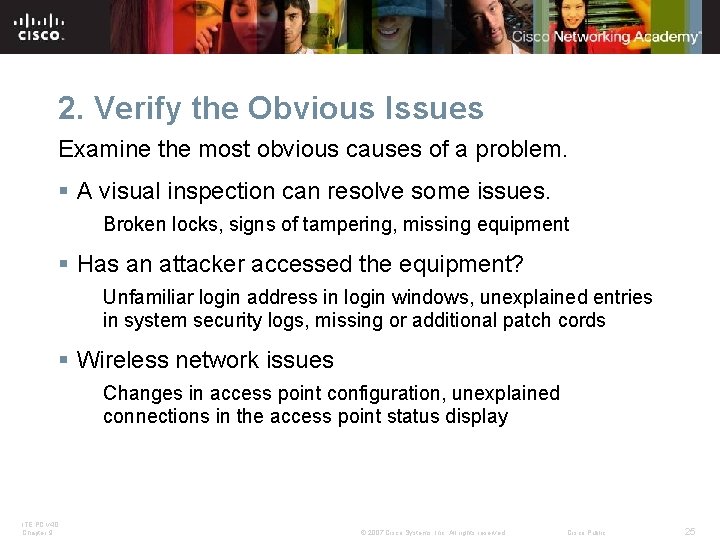 2. Verify the Obvious Issues Examine the most obvious causes of a problem. §