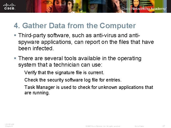 4. Gather Data from the Computer § Third-party software, such as anti-virus and antispyware