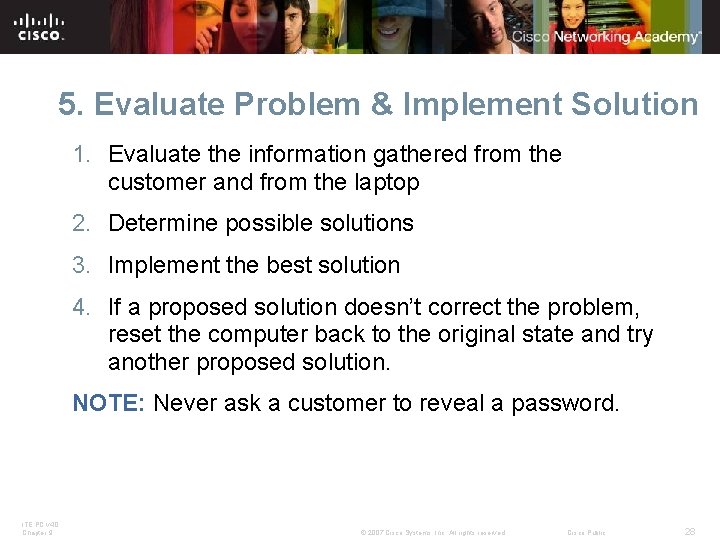 5. Evaluate Problem & Implement Solution 1. Evaluate the information gathered from the customer