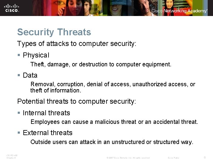 Security Threats Types of attacks to computer security: § Physical Theft, damage, or destruction