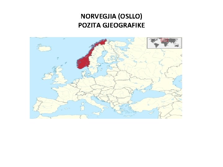 NORVEGJIA (OSLLO) POZITA GJEOGRAFIKE 