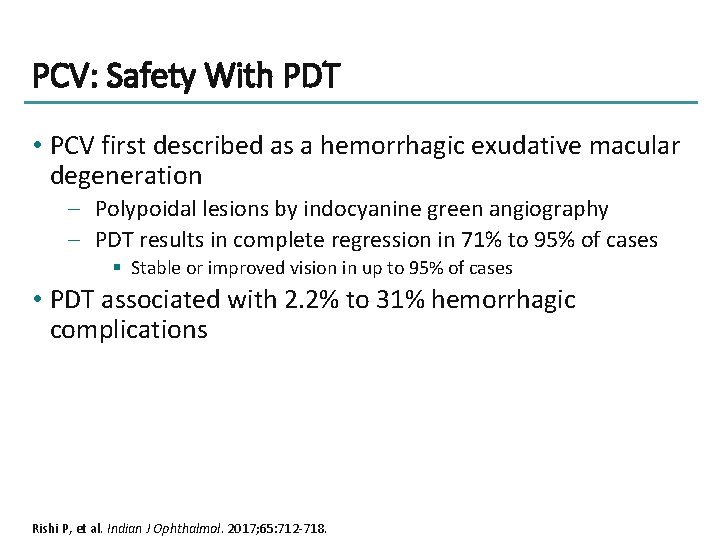 PCV: Safety With PDT • PCV first described as a hemorrhagic exudative macular degeneration