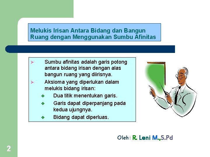 Melukis Irisan Antara Bidang dan Bangun Ruang dengan Menggunakan Sumbu Afinitas Ø Ø Sumbu