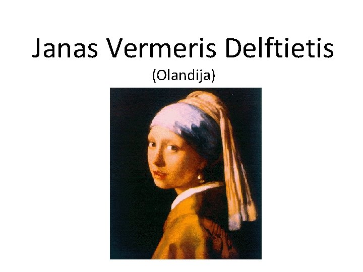 Janas Vermeris Delftietis (Olandija) 