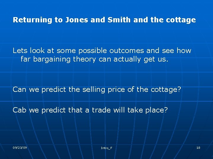 Returning to Jones and Smith and the cottage Lets look at some possible outcomes