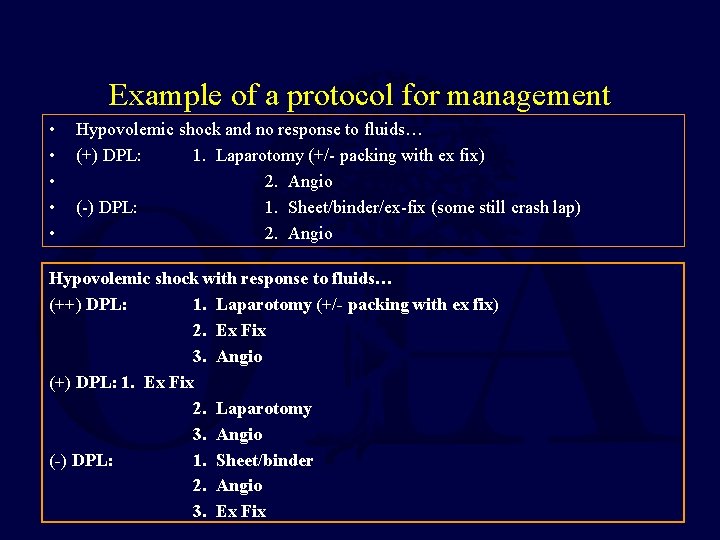 Example of a protocol for management • • • Hypovolemic shock and no response