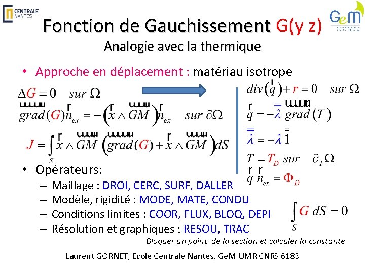 Fonction de Gauchissement G(y z) Fonction de Gauchissement Analogie avec la thermique • Approche