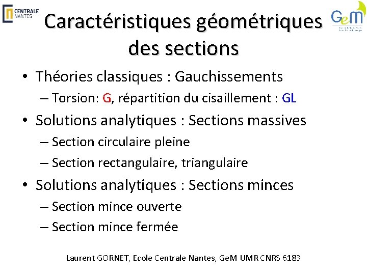 Caractéristiques géométriques des sections • Théories classiques : Gauchissements – Torsion: G, répartition du