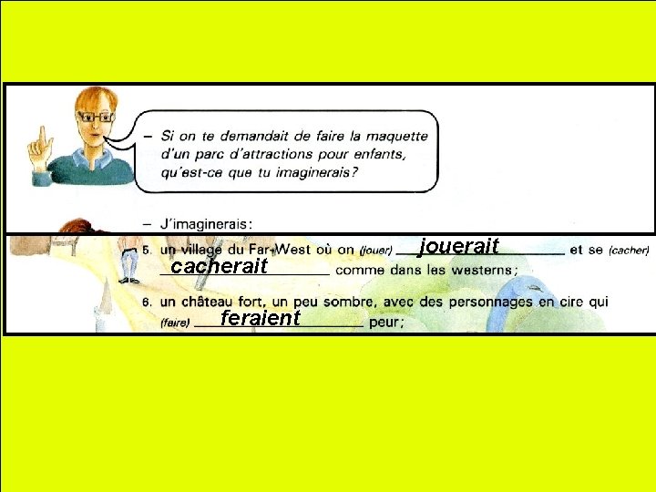 cacherait feraient jouerait 