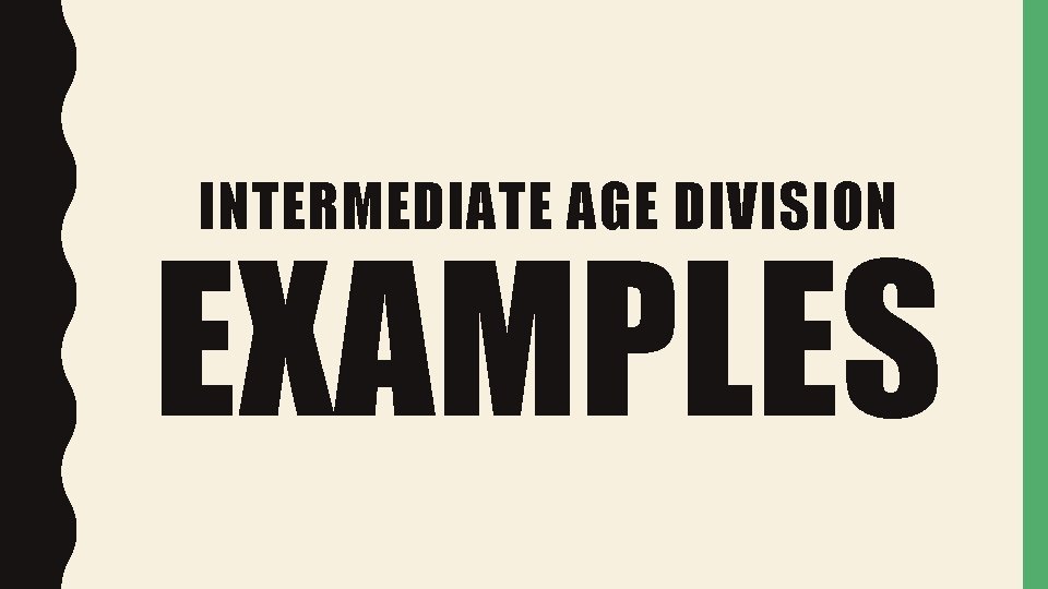 INTERMEDIATE AGE DIVISION EXAMPLES 