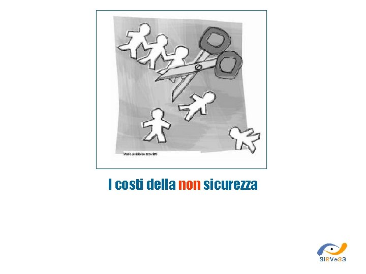 I costi della non sicurezza 