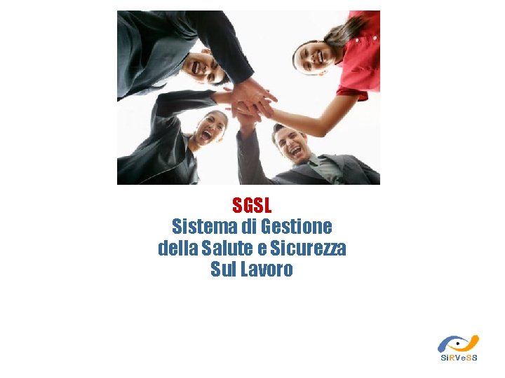 SGSL Sistema di Gestione della Salute e Sicurezza Sul Lavoro 