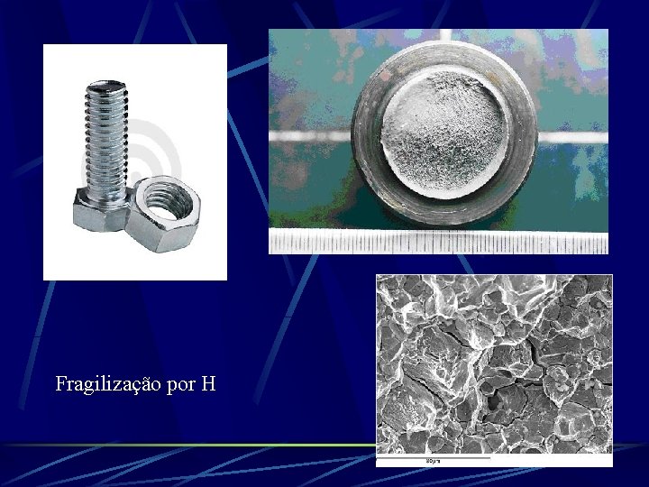 Fragilização por H 