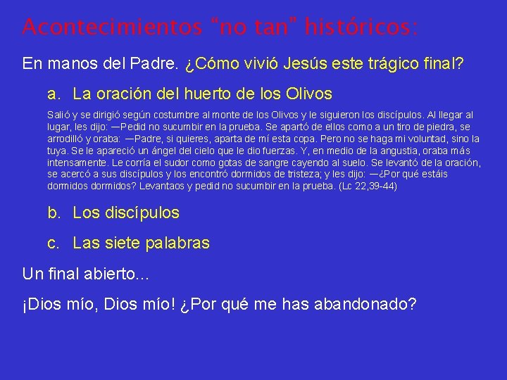 Acontecimientos “no tan” históricos: En manos del Padre. ¿Cómo vivió Jesús este trágico final?