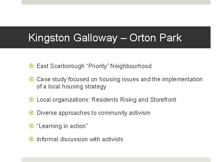 Kingston Galloway – Orton Park East Scarborough “Priority” Neighbourhood Case study focused on housing