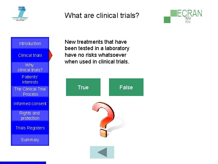 What are clinical trials? Introduction Clinical trials Why clinical trials? Patients‘ interests The Clinical