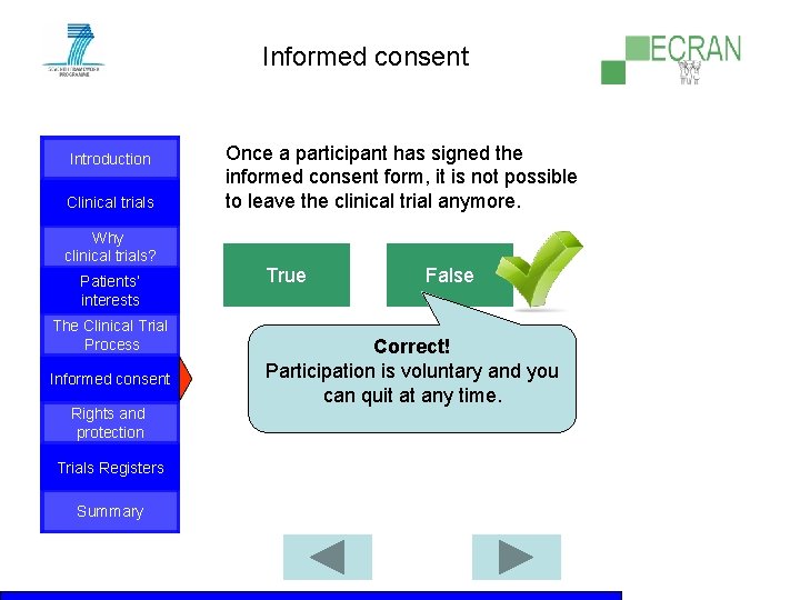 Informed consent Introduction Clinical trials Why clinical trials? Patients‘ interests The Clinical Trial Process