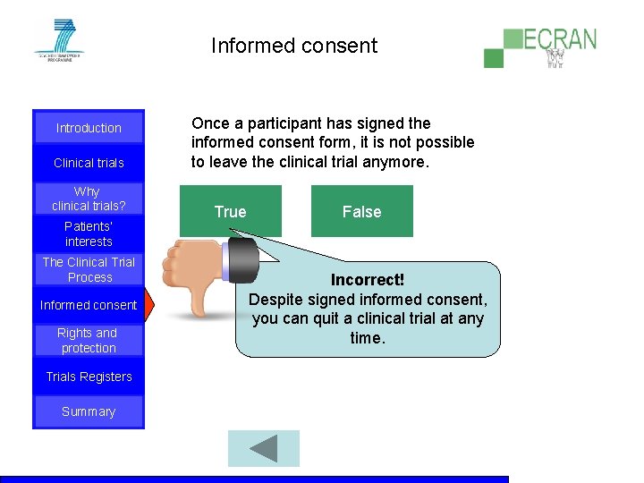 Informed consent Introduction Clinical trials Why clinical trials? Patients‘ interests The Clinical Trial Process