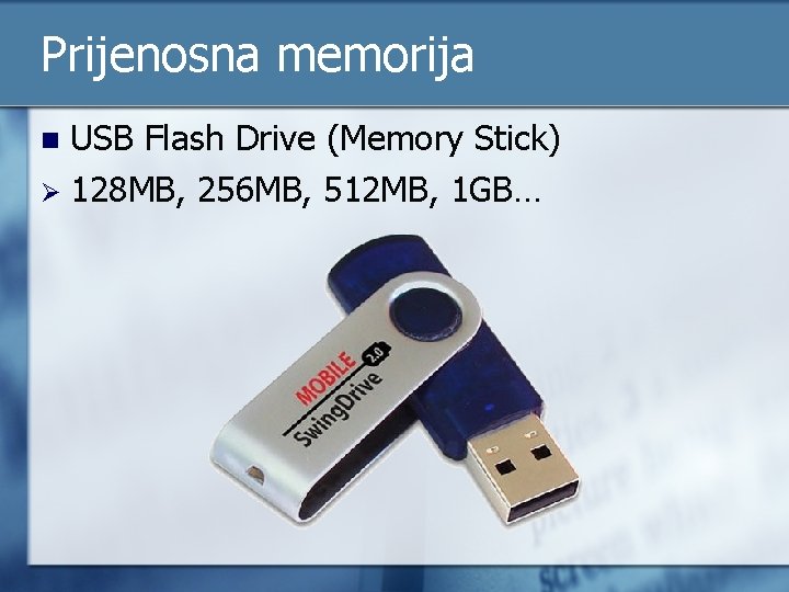 Prijenosna memorija USB Flash Drive (Memory Stick) Ø 128 MB, 256 MB, 512 MB,