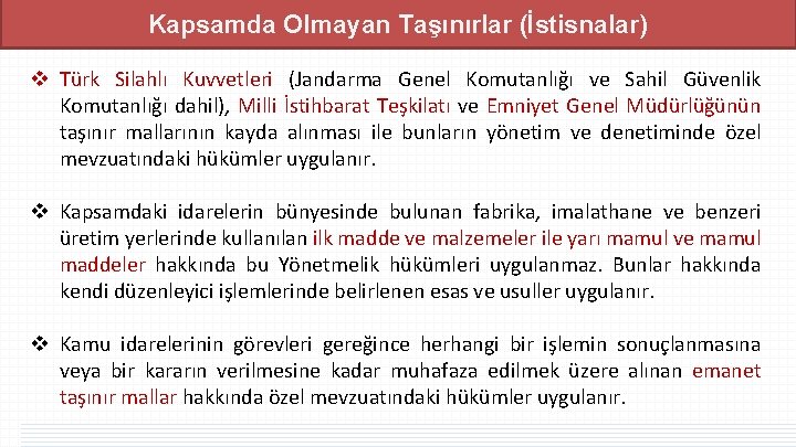 Kapsamda Olmayan Taşınırlar (İstisnalar) v Türk Silahlı Kuvvetleri (Jandarma Genel Komutanlığı ve Sahil Güvenlik Kapsamda Olmayan Taşınırlar (İstisnalar) v Türk Silahlı Kuvvetleri (Jandarma Genel Komutanlığı ve Sahil Güvenlik