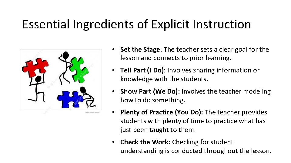 Essential Ingredients of Explicit Instruction • Set the Stage: The teacher sets a clear