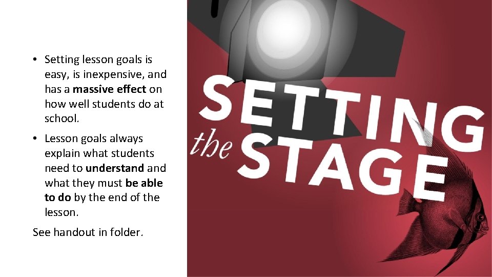  • Setting lesson goals is easy, is inexpensive, and has a massive effect