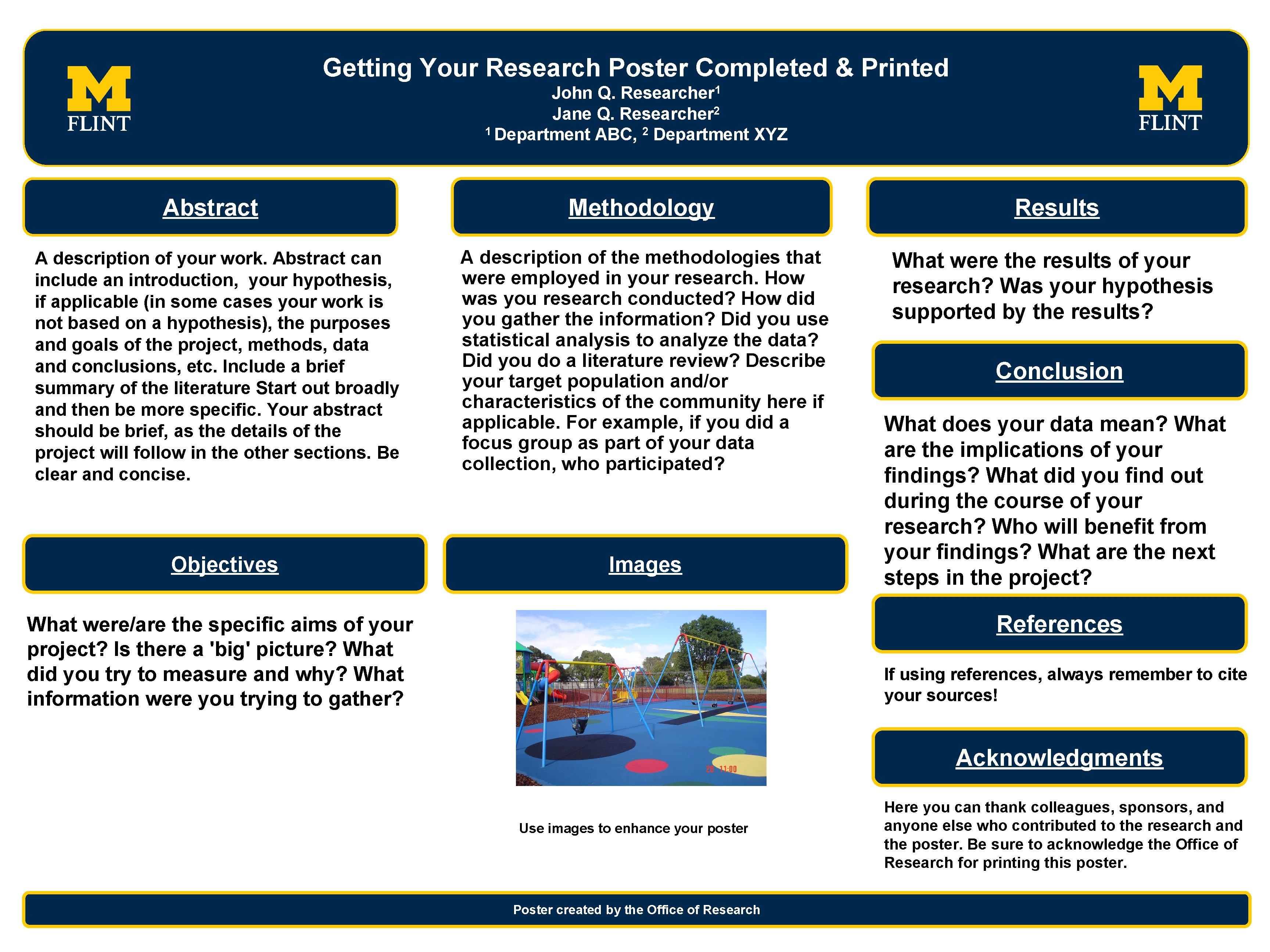 Getting Your Research Poster Completed & Printed 1 Researcher John Q. 2 Jane Q.