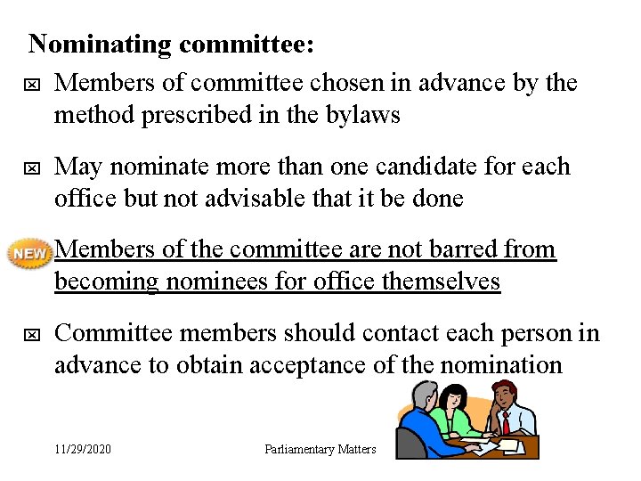 Nominating committee: x Members of committee chosen in advance by the method prescribed in