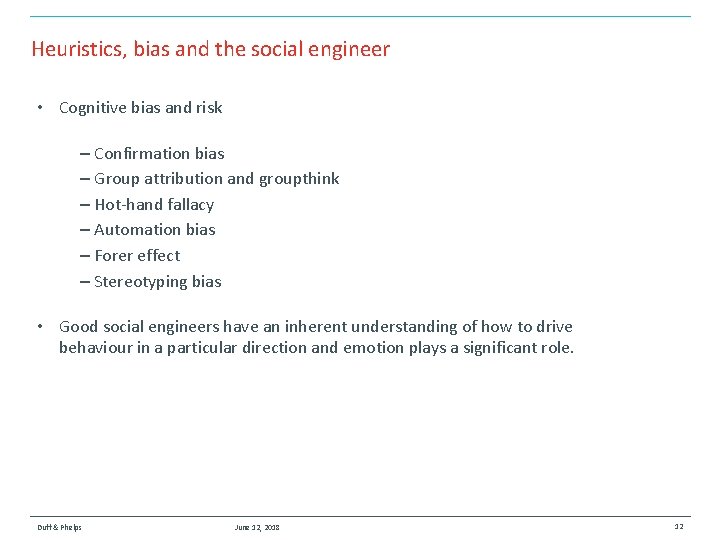Heuristics, bias and the social engineer • Cognitive bias and risk – Confirmation bias