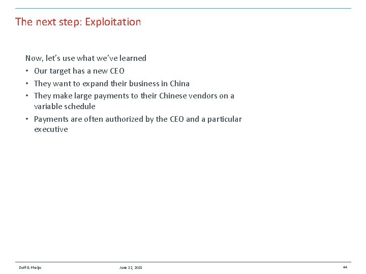 The next step: Exploitation Now, let’s use what we’ve learned • Our target has