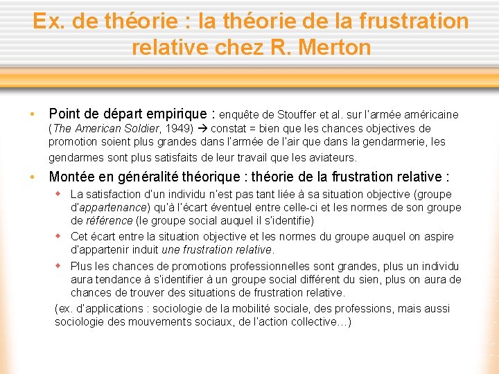 Ex. de théorie : la théorie de la frustration relative chez R. Merton •