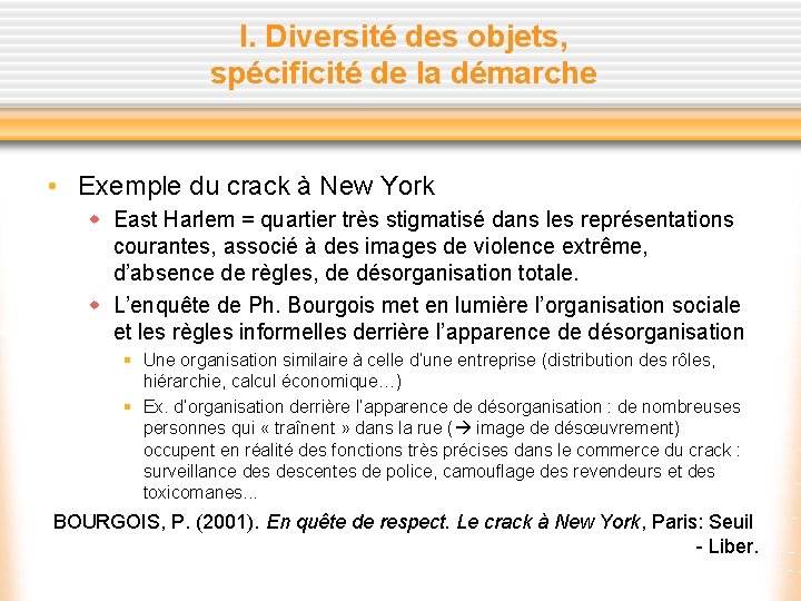 I. Diversité des objets, spécificité de la démarche • Exemple du crack à New