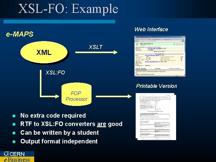 XSL-FO: Example Web Interface e-MAPS XSLT XML XSL: FO Printable Version FOP Processor No