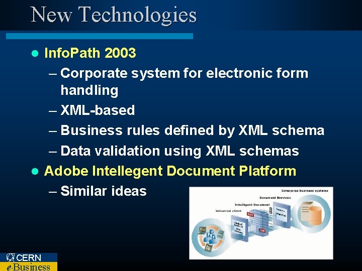 New Technologies Info. Path 2003 – Corporate system for electronic form handling – XML-based