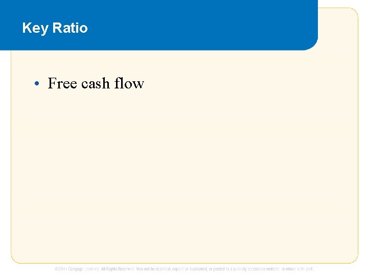 Key Ratio • Free cash flow 
