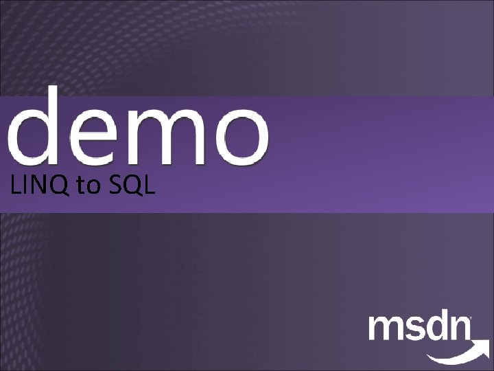 LINQ to SQL 