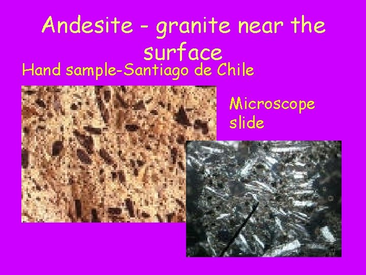Andesite - granite near the surface Hand sample-Santiago de Chile Microscope slide 