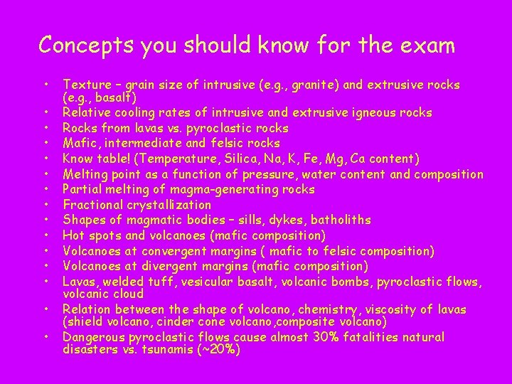 Concepts you should know for the exam • • • • Texture – grain