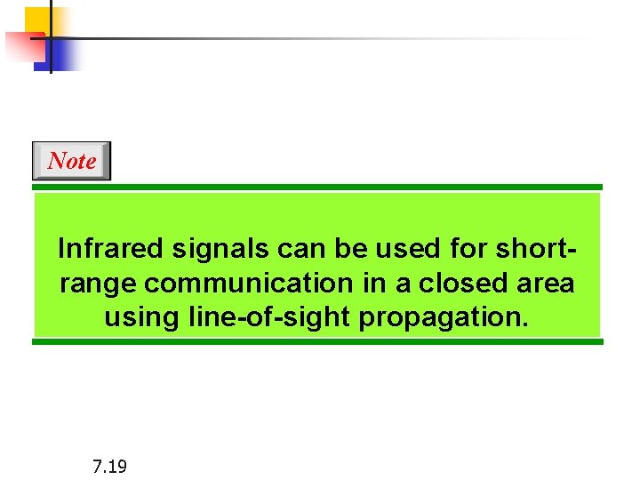 Note Infrared signals can be used for shortrange communication in a closed area using Note Infrared signals can be used for shortrange communication in a closed area using