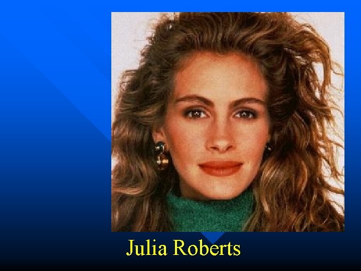 Julia Roberts 