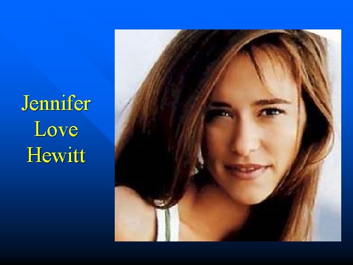 Jennifer Love Hewitt 