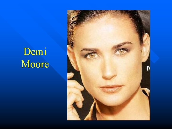 Demi Moore 