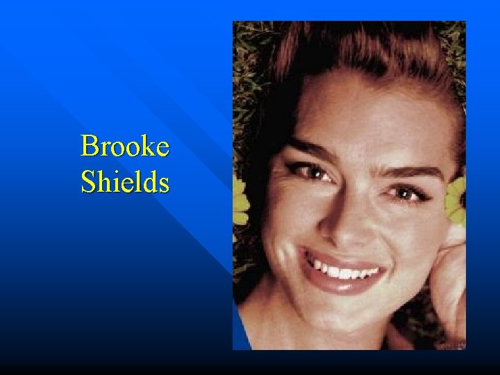 Brooke Shields 