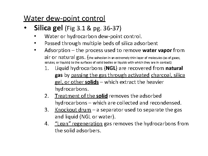 Water dew-point control • Silica gel (Fig 3. 1 & pg. 36 -37) •