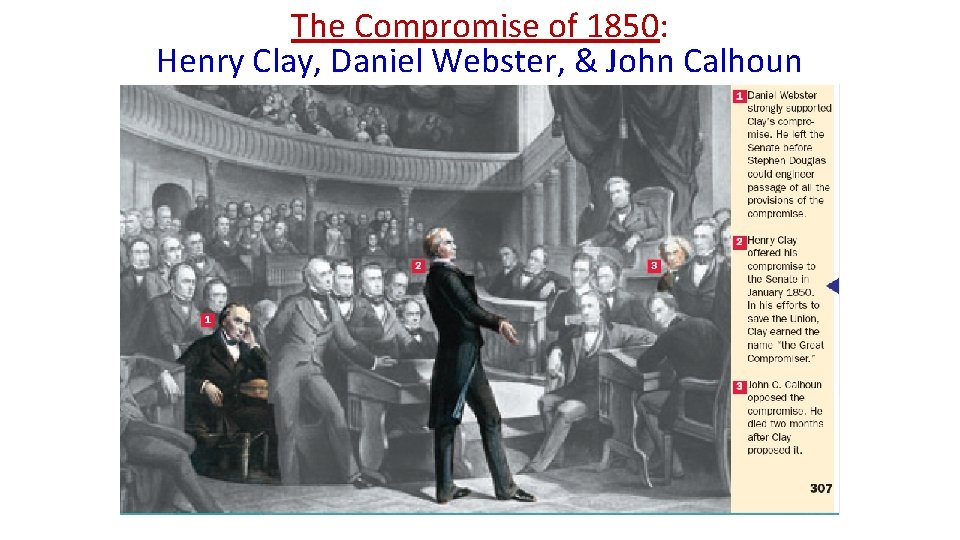 The Compromise of 1850: Henry Clay, Daniel Webster, & John Calhoun 