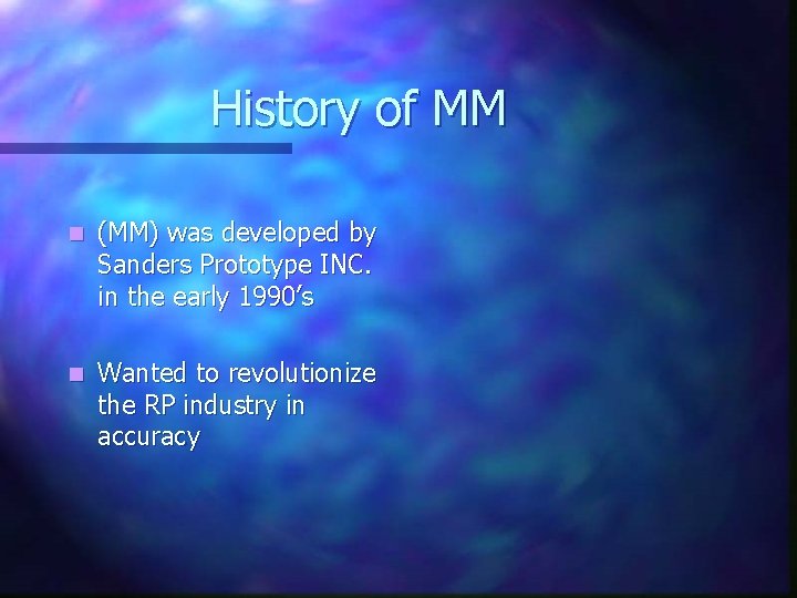 History of MM n (MM) was developed by Sanders Prototype INC. in the early