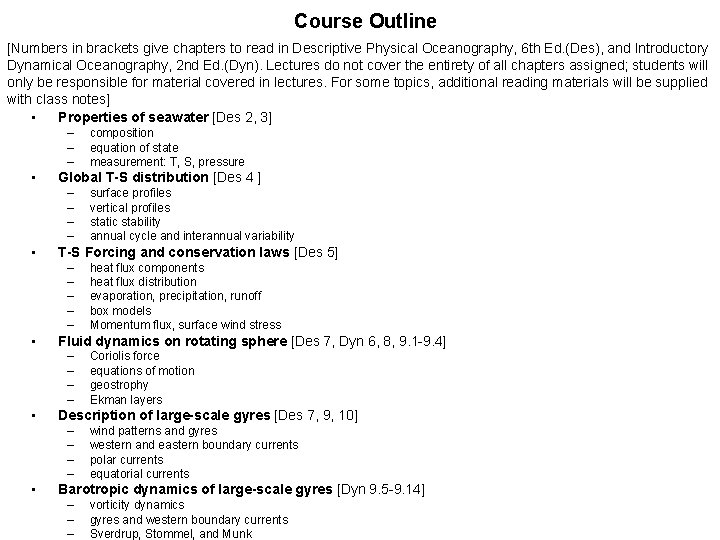 Course Outline [Numbers in brackets give chapters to read in Descriptive Physical Oceanography, 6