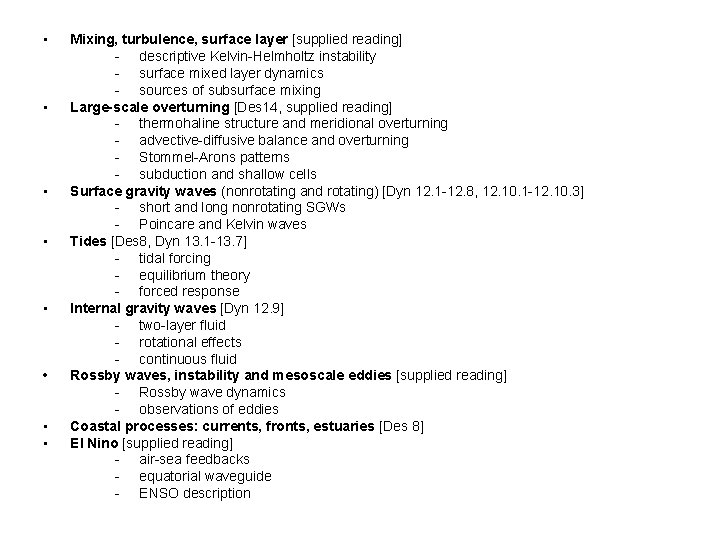  • • Mixing, turbulence, surface layer [supplied reading] - descriptive Kelvin-Helmholtz instability -