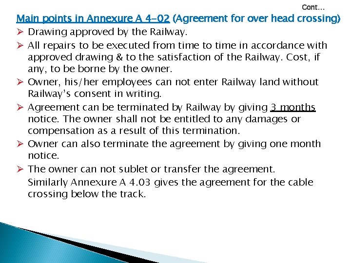 Cont… Main points in Annexure A 4 -02 (Agreement for over head crossing) Ø